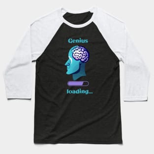 Genius Loading Baseball T-Shirt